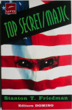 Top Secret/Majestic &ndash; Stanton T. Friedman