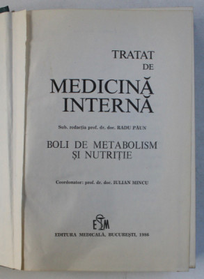 TRATAT DE MEDICINA INTERNA , BOLI DE METABOLISM SI NUTRITIE de RADU PAUN , 1986 foto