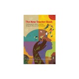 The New Teacher Book: Finding Purpose, Balance, and Hope, During Your First Years in the Classroom