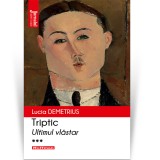 Cumpara ieftin Triptic - Vol. 3 - Ultimul vlastar - Lucia Demetrius
