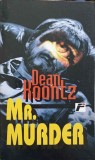 Mr. Murder - Dean Koontz, RAO, 2001, Politist, Romana, Paperback