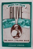 BRING &#039;EM BACK ALIVE: THE BEST OF FRANK BUCK by FRANK BUCK , 2000