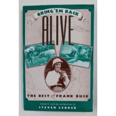 BRING &#039;EM BACK ALIVE: THE BEST OF FRANK BUCK by FRANK BUCK , 2000
