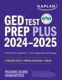 GED Test Prep Plus 2024-2025: Includes 2 Full Length Practice Tests, 1000+ Practice Questions, and 60 Hours of Online Video Instruction