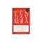 The Ten-Day MBA: A Step-By-Step Guide to Mastering the Skills Taught in America&#039;s Top Business Schools