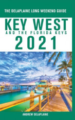 Key West &amp;amp; The Florida Keys - The Delaplaine 2021 Long Weekend Guide foto