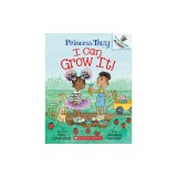 I Can Grow It!: An Acorn Book (Princess Truly #10)
