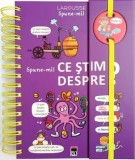 Cumpara ieftin Spune-mi! Ce stim despre ? Larousse Spune-mi!/***