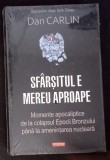 Dan Carlin - SFARSITUL E MEREU APROAPE | Eseu Istorie Contemporana | 2020 | Cartonata | Polirom