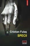 Specii - Cristian Fulas - Editura Polirom