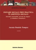 Inovare sociala prin practica in asistenta sociala. Abordari sustenabile, practici de impact si schimbare comunitara