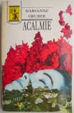 Acalmie - Marianne Gruber, Roman Beletristica - Carte Noua/Anticariat