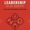 Leadership as an Identity: The Four Traits of Those Who Wield Lasting Influence