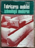 Fabricarea mobilei, tehnologii moderne - I. P. Florescu, D. Nicoara