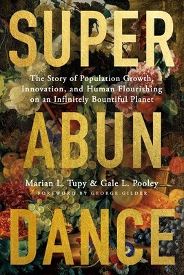 Superabundance: The Story of Population Growth, Innovation, and Human Flourishing on an Infinitely Bountiful Planet foto