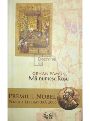 Orhan Pamuk - Ma numesc Rosu (Editia: 2008) foto