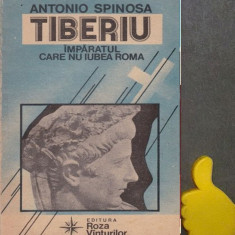 Tiberiu, imparatul care nu iubea Roma Antonio Spinosa