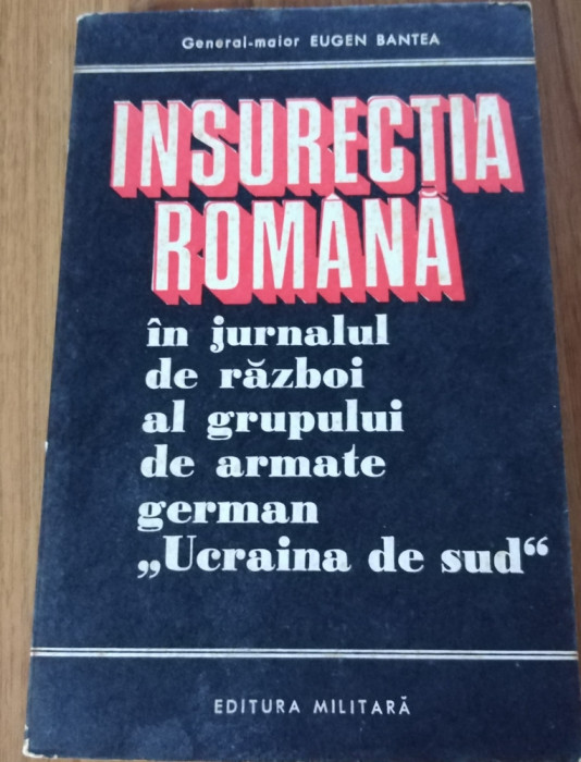 Insurectia Romaniei in jurnalul de razboi al gr. de armate german Ucraina de Sud