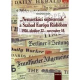 Nemzetk&ouml;zi sajt&oacute;szemle a Szabad Eur&oacute;pa R&aacute;di&oacute;ban - 1956. okt&oacute;ber 22.-november 10. - Sim&aacute;ndi Ir&eacute;n