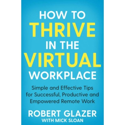 How to Thrive in the Virtual Workplace - Mick Sloan foto
