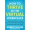 How to Thrive in the Virtual Workplace - Mick Sloan