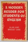 A MODERN READER FOR STUDENTS OF ENGLISH by ALAN SIMS and BRIDGET SIMS , 1966