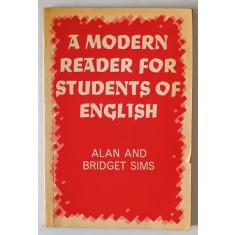 A MODERN READER FOR STUDENTS OF ENGLISH by ALAN SIMS and BRIDGET SIMS , 1966