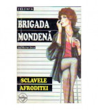 Michel Brice - Sclavele Afroditei ( BRIGADA MONDENĂ nr. 3 ), San Antonio