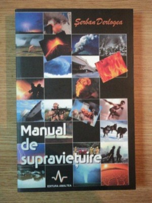 MANUAL DE SUPRAVIETUIRE de SERBAN DERLOGEA , 2002 foto