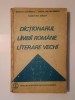 Dicționarul limbii rom&acirc;ne literare vechi (1640-1780): termeni regionali (puțin uzată, vezi descriere)