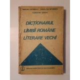 Dicționarul limbii rom&acirc;ne literare vechi (1640-1780): termeni regionali (puțin uzată, vezi descriere)