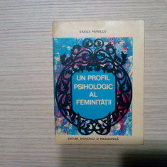 UN PROFIL PSIHOLOGIC AL FEMINITATII - Dialog - Vasile Pavelcu - 1971, 43 p.