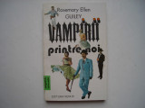 Vampirii printre noi - Rosemary Ellen Guiley, 1993, Alta editura