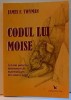 CODUL LUI MOISE , de JAMES F. TWYMAN , 2008