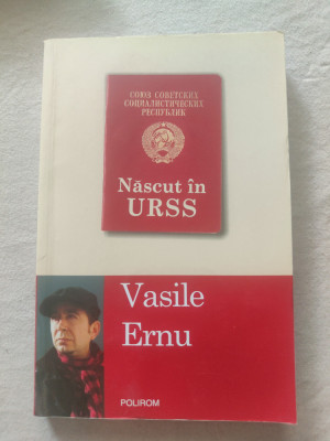 Vasile Ernu - Născut &amp;icirc;n URSS foto