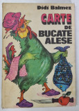 CARTE DE BUCATE ALESE de DIDI BALMEZ , 1981