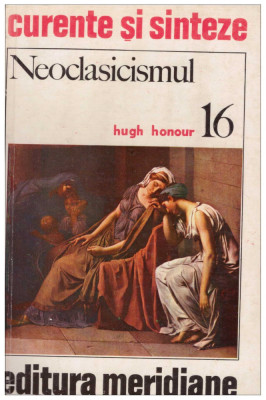 Hugh Honour - Neoclasicismul - 126709 foto