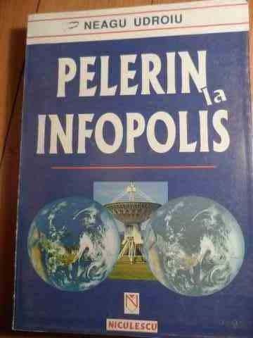 Pelerin La Infopolis - Neagu Udroiu ,528725