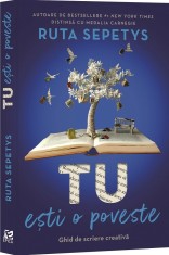 Tu Esti O Poveste, Ruta Sepetys - Editura Epica