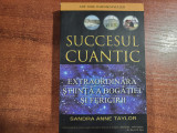 Succesul cuantic de Sandra Anne Taylor