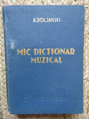 MIC DICTIONAR MUZICAL-A. DOLJANSKI foto