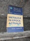 Metalele &icirc;n epoca actuală - Ovidiu Hățărascu
