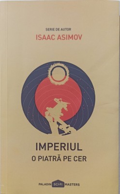 Imperiul I O piatră pe cer. Isaac Asimov foto