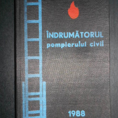 Balulescu Pompiliu - Indrumatorul pompierului civil (1987, editie cartonata)