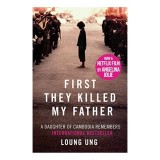 First they killed my father, Loung Ung