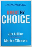 GREAT BY CHOICE by JIM COLLINS and MORTEN T. HANSEN , 2011