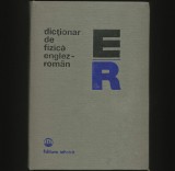 DICȚIONAR DE FIZICĂ ENGLEZ-ROM&Acirc;N - ER - EDITURA TEHNICĂ