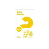 Why Easter? Expanded Edition