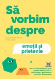 Cumpara ieftin Să vorbim despre emoții și prietenie