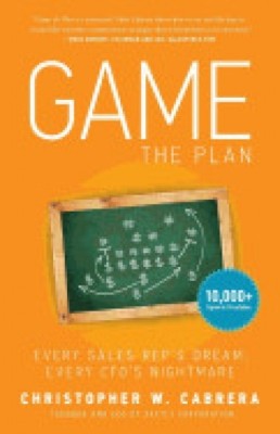 Game the Plan: Every Sales Rep&amp;#039;s Dream; Every CFO&amp;#039;s Nightmare foto